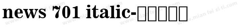 news 701 italic字体转换